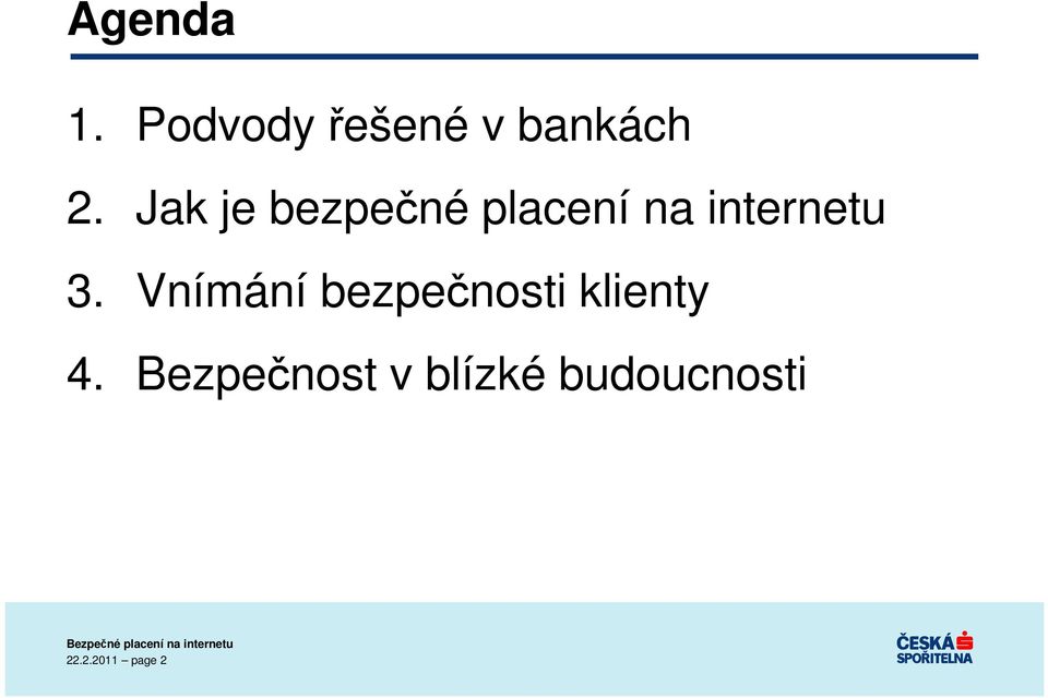 Vnímání bezpečnosti klienty 4.