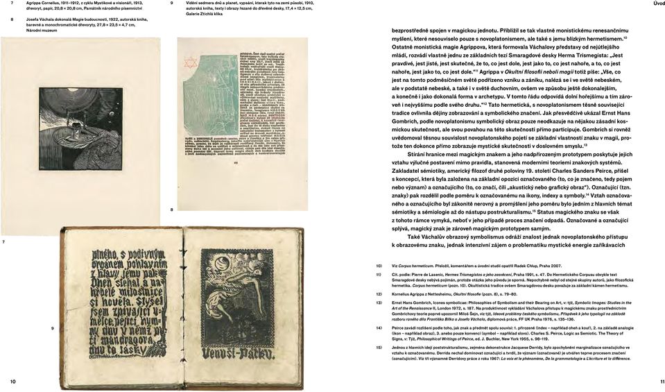 Ztichlá klika Úvod 7 8 bezprostředně spojen v magickou jednotu.