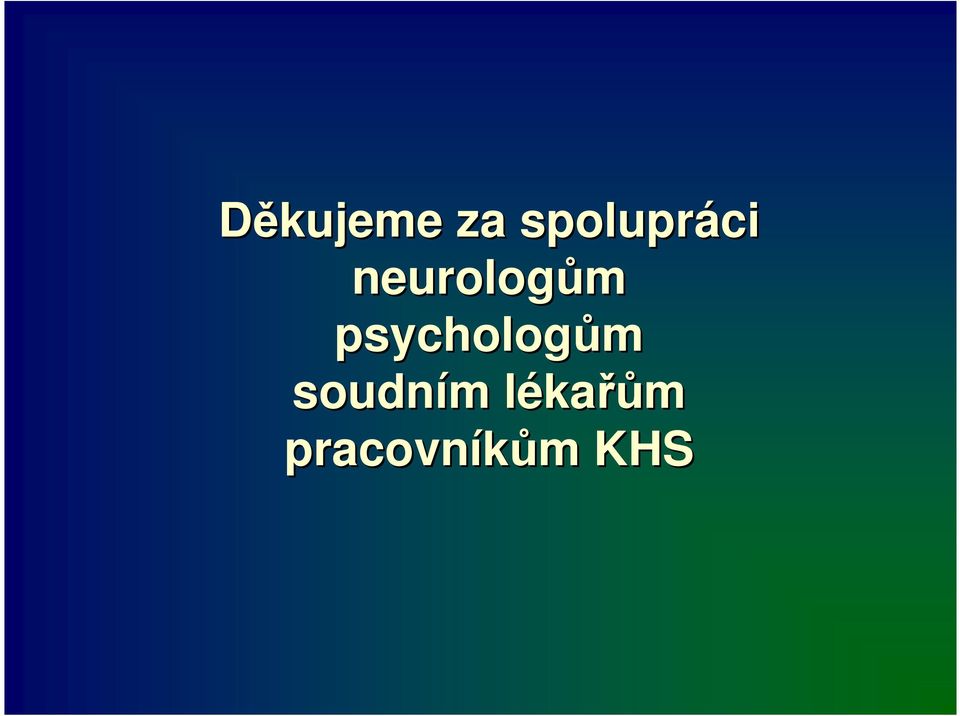 psychologům soudním m