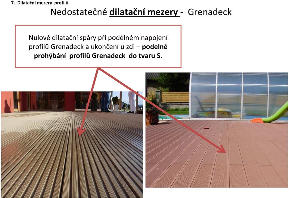 spáry při podélném napojení profilů Grenadeck a