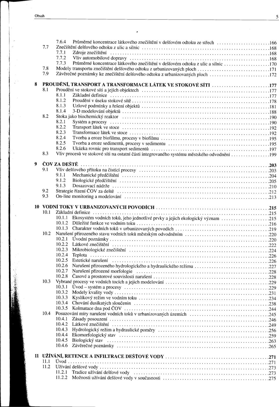 8 Model y transportuznečištení dešťového odtoku z urbanizovaných ploch..............................17] 7.9 Záverečné poznámky ke znečištení dešťového odtoku z urbanizovaných ploch.