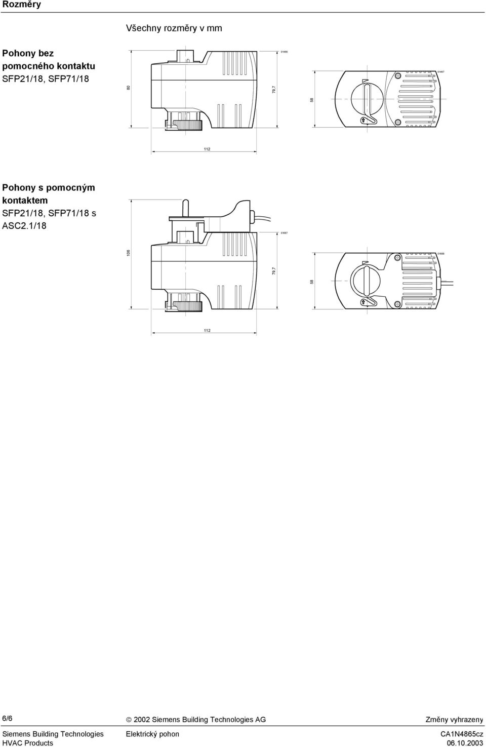 kontaktem SFP21/18, s 01687 106 01688 58 79,7 112 6/6 2002