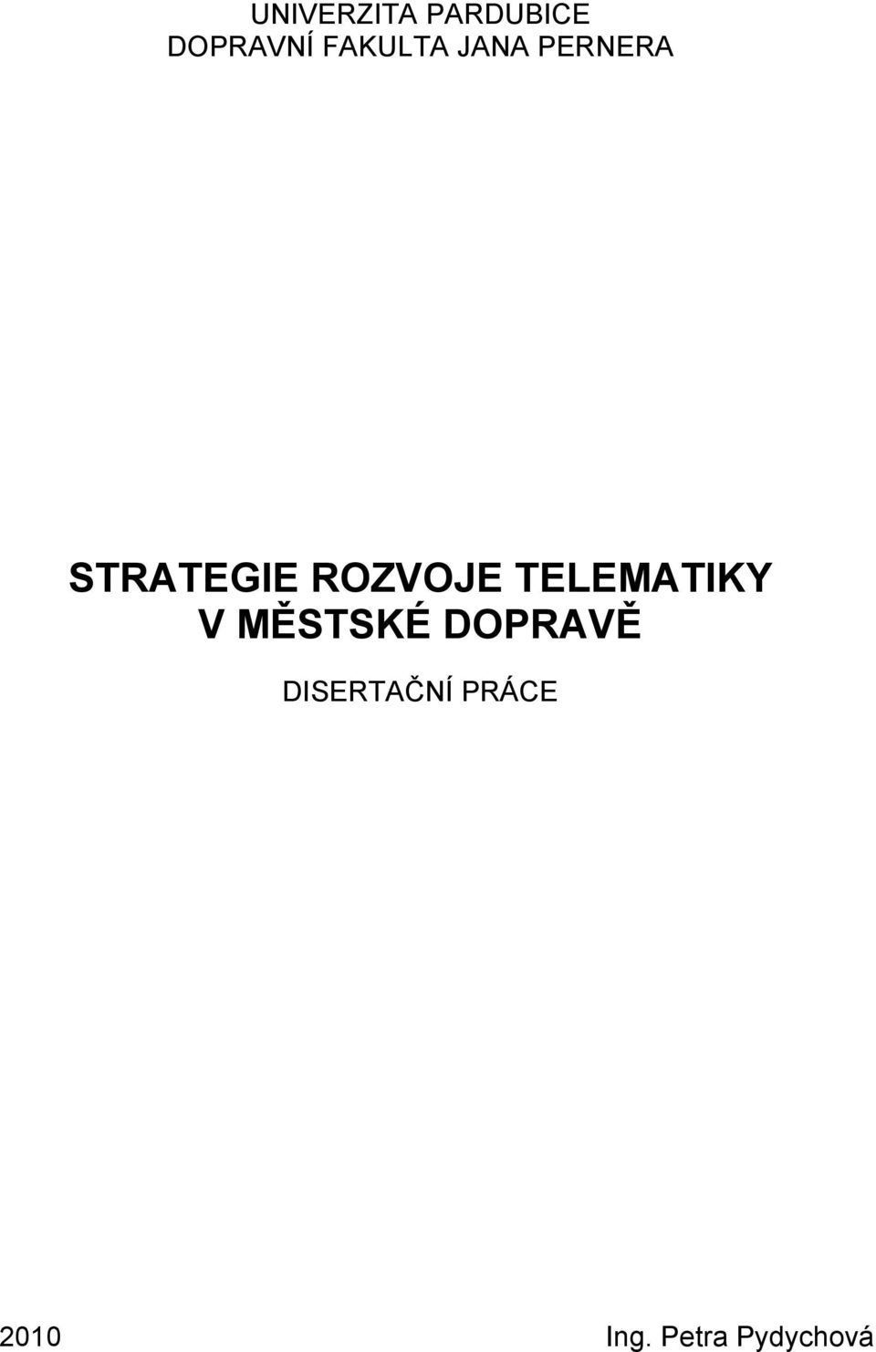 ROZVOJE TELEMATIKY V MĚSTSKÉ