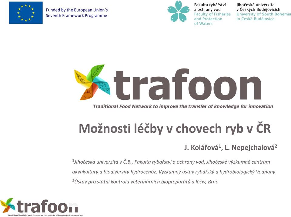 , Fakulta rybářství a ochrany vod, Jihočeské výzkumné centrum akvakultury a biodiverzity