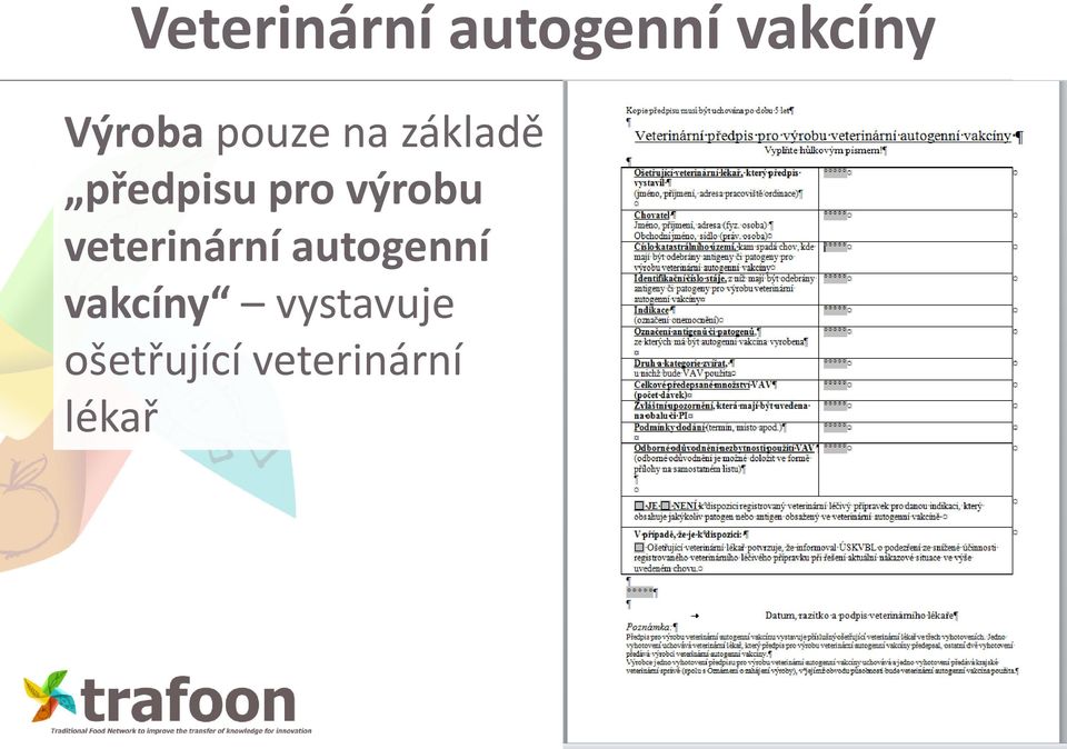 veterinární autogenní vakcíny
