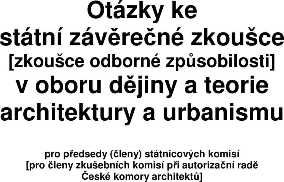 urbanismu pro předsedy (členy) státnicových komisí [pro