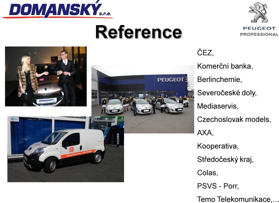 Mediaservis, Czechoslovak models, AXA,