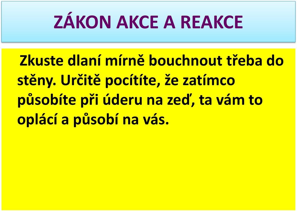 Určitě pocítíte, že zatímco