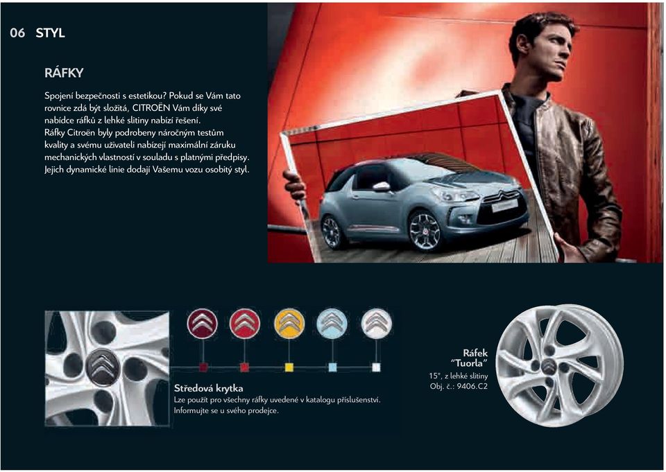 Ráfky Citroën byly podrobeny náročným testům kvality a svému uživateli nabízejí maximální záruku mechanických vlastností v
