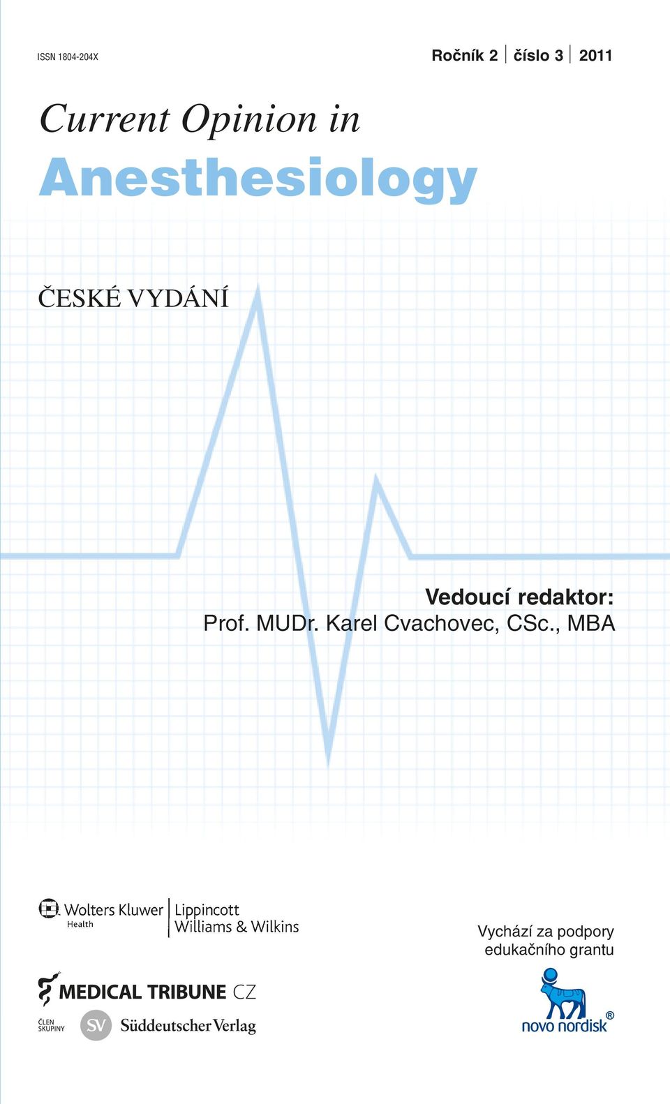 Vedoucí redaktor: Prof. MUDr.