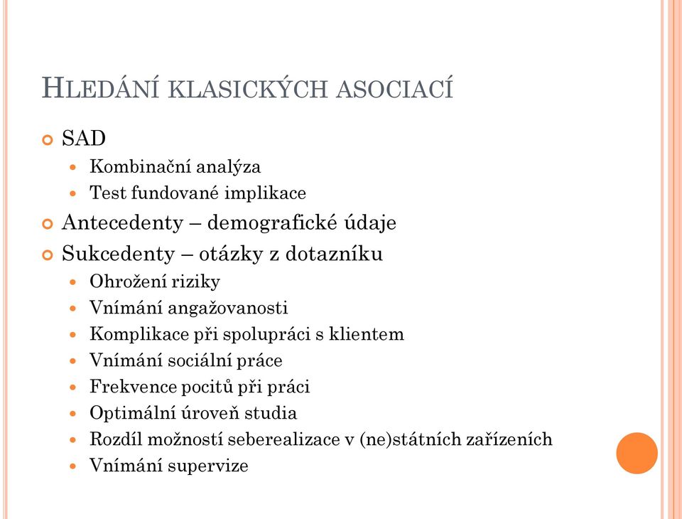 Komplikace při spolupráci s klientem Vnímání sociální práce Frekvence pocitů při práci