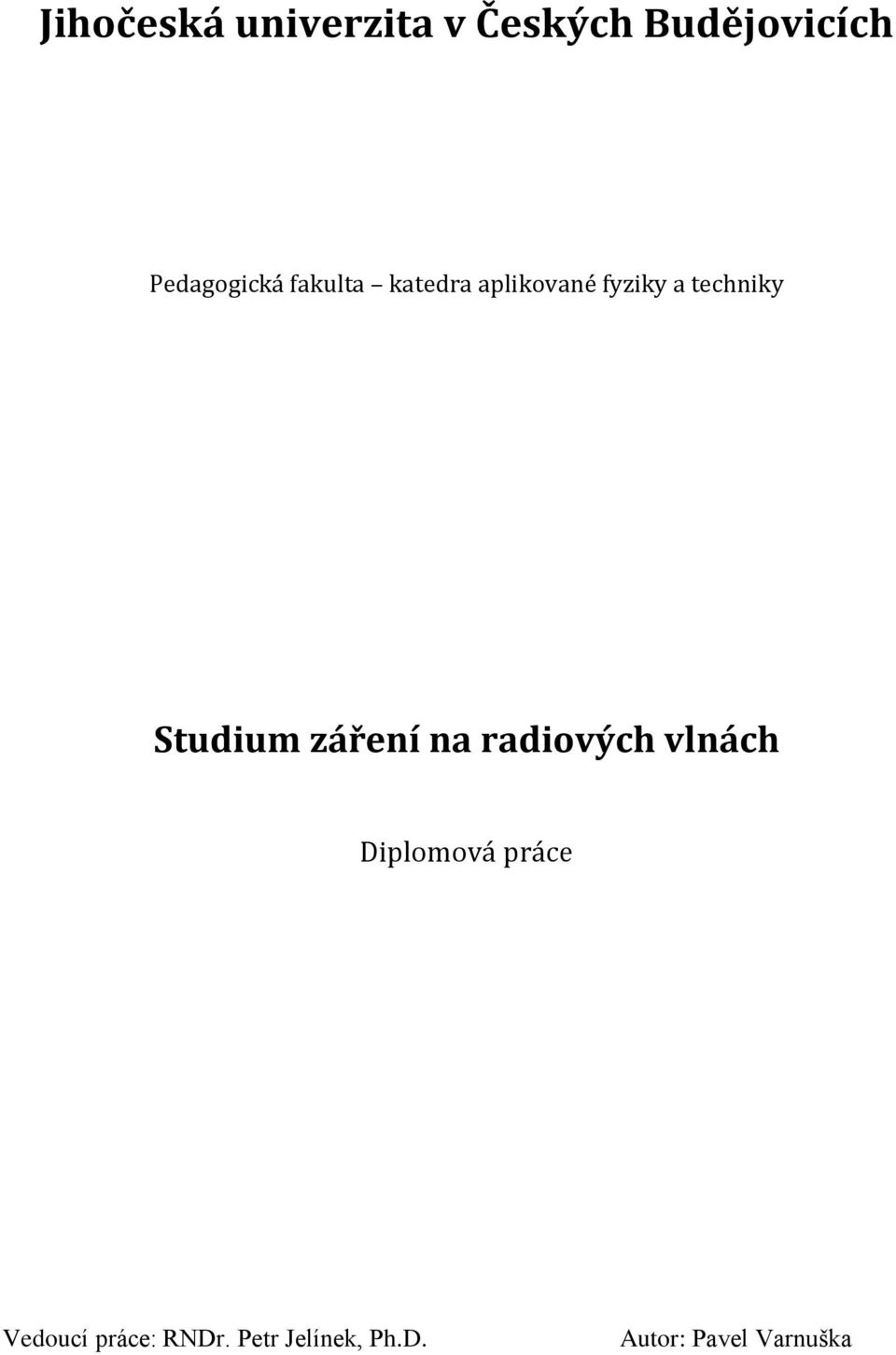 techniky Studium záření na radiových vlnách Diplomová