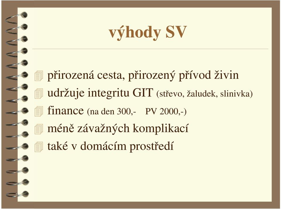 slinivka) finance (na den 300,- PV 2000,-)