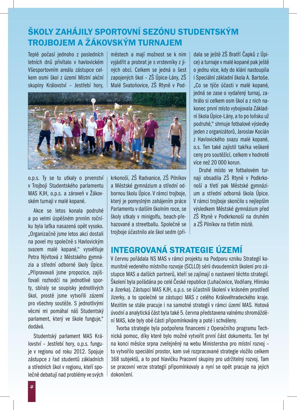 Akce se letos konala podruhé a po velmi úspěšném prvním ročníku byla laťka nasazená opět vysoko.