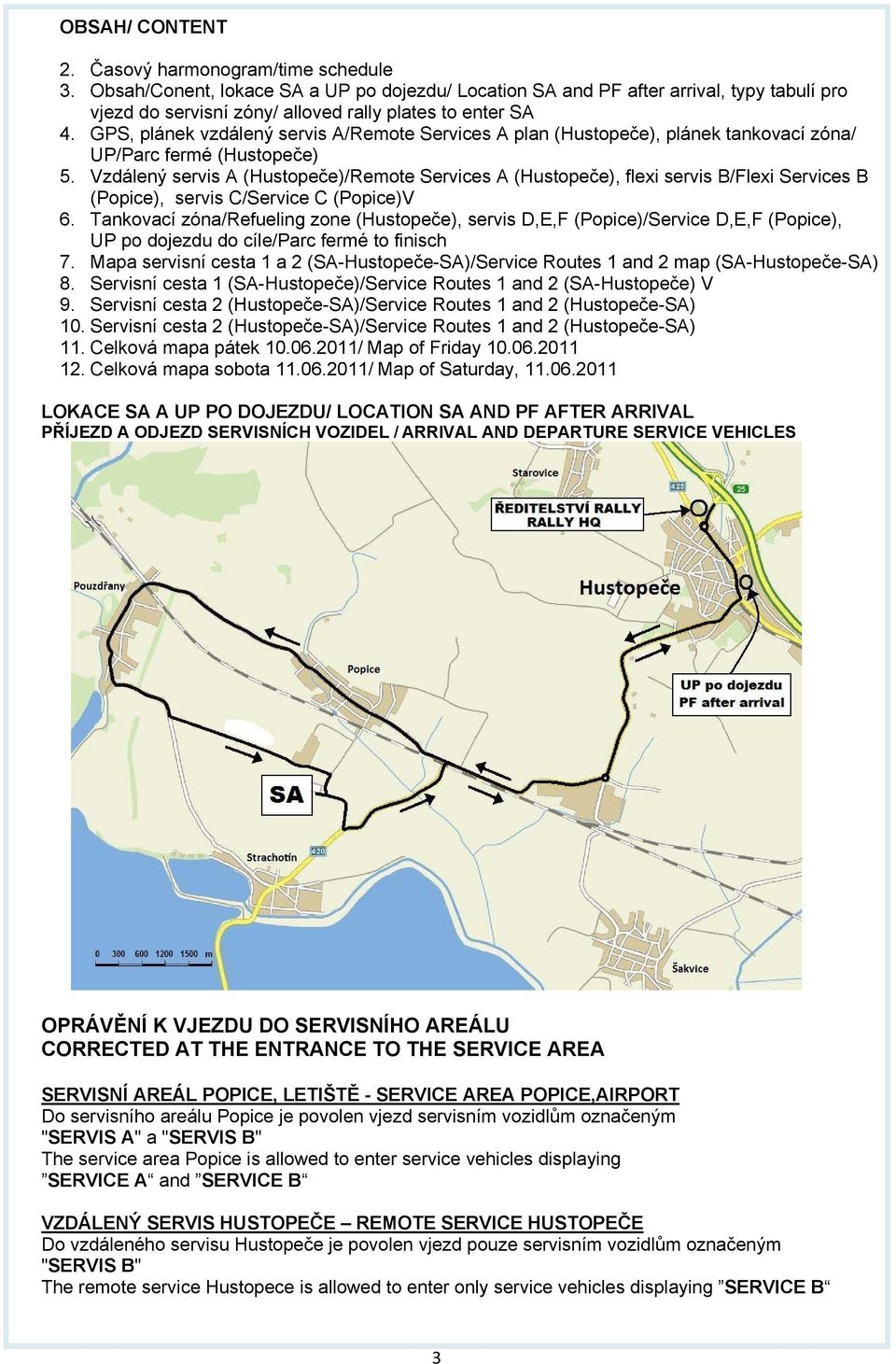 GPS, plánek vzdálený servis A/Remote Services A plan (Hustopeče), plánek tankovací zóna/ UP/Parc fermé (Hustopeče) 5.