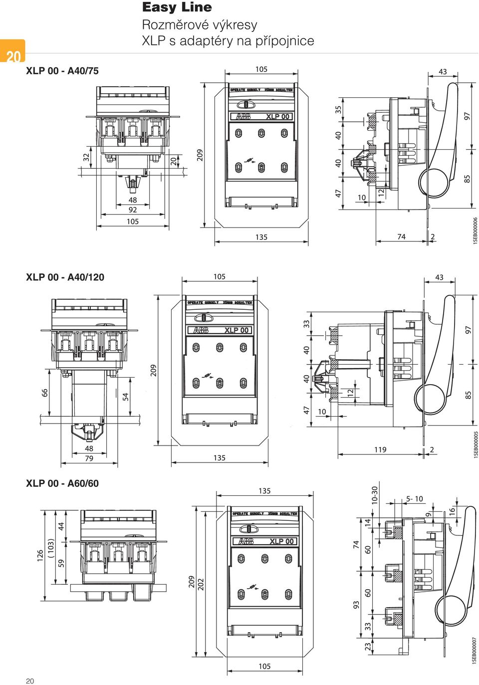 XLP 00 - A40/75 XLP 00 -