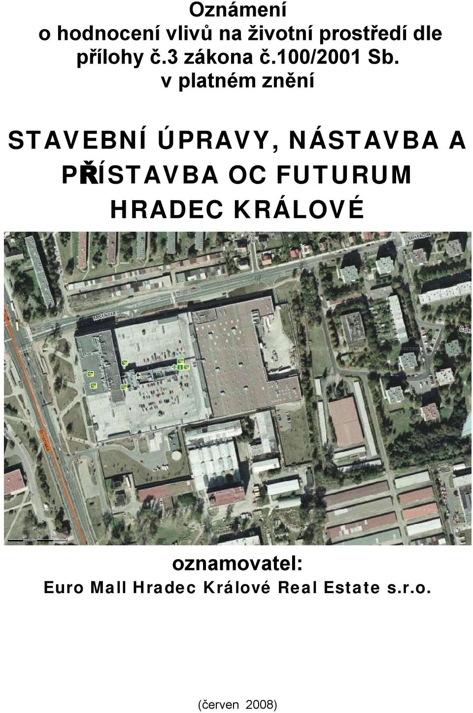 v platném znění STAVEBNÍ ÚPRAVY, NÁSTAVBA A PŘÍSTAVBA
