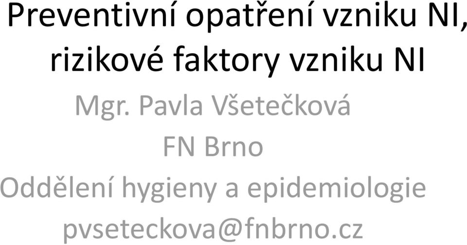 Pavla Všetečková FN Brno Oddělení