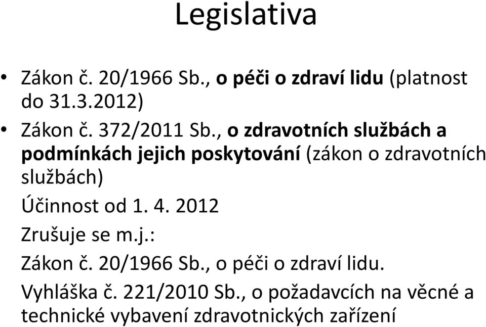 , o zdravotních službách a podmínkách jejich poskytování (zákon o zdravotních službách)