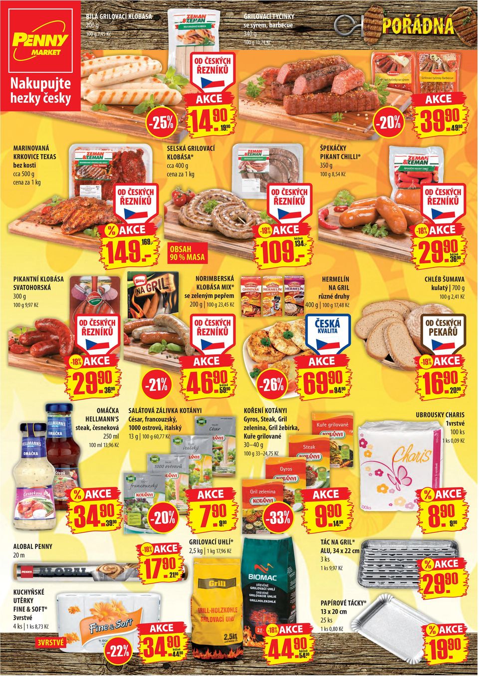 -18% PIKANTNÍ KLOBÁSA SVATOHORSKÁ 300 g ŠPEKÁČKY PIKANT CHILLI* 350 g SELSKÁ GRILOVACÍ KLOBÁSA* cca 400 g cena za 1 kg 1-39. 94. 59 69. 9940.