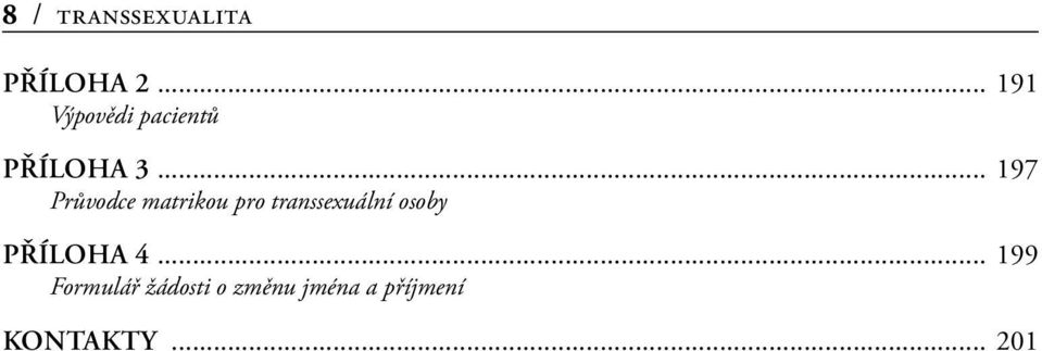 .. 197 Průvodce matrikou pro transsexuální