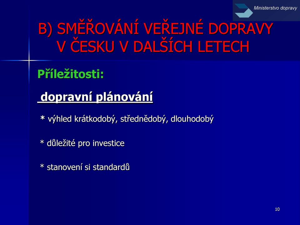 plánování * výhled krátkodobý, střednědobý,