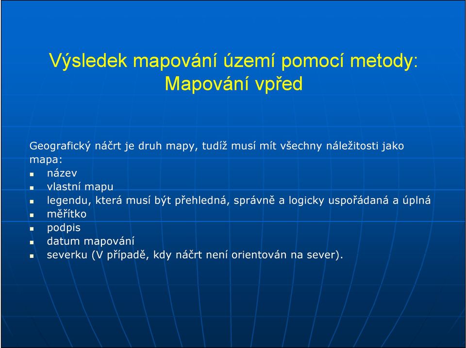 legendu, která musí být přehledná, správně a logicky uspořádaná a úplná