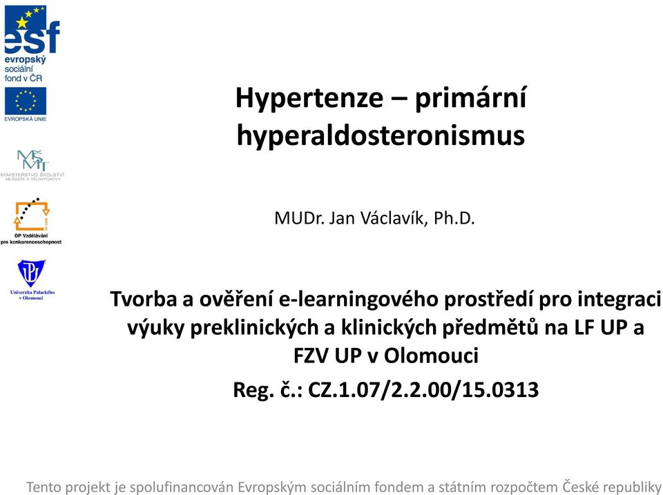 Tvorba a ověření e-learningového prostředí pro integraci výuky preklinických