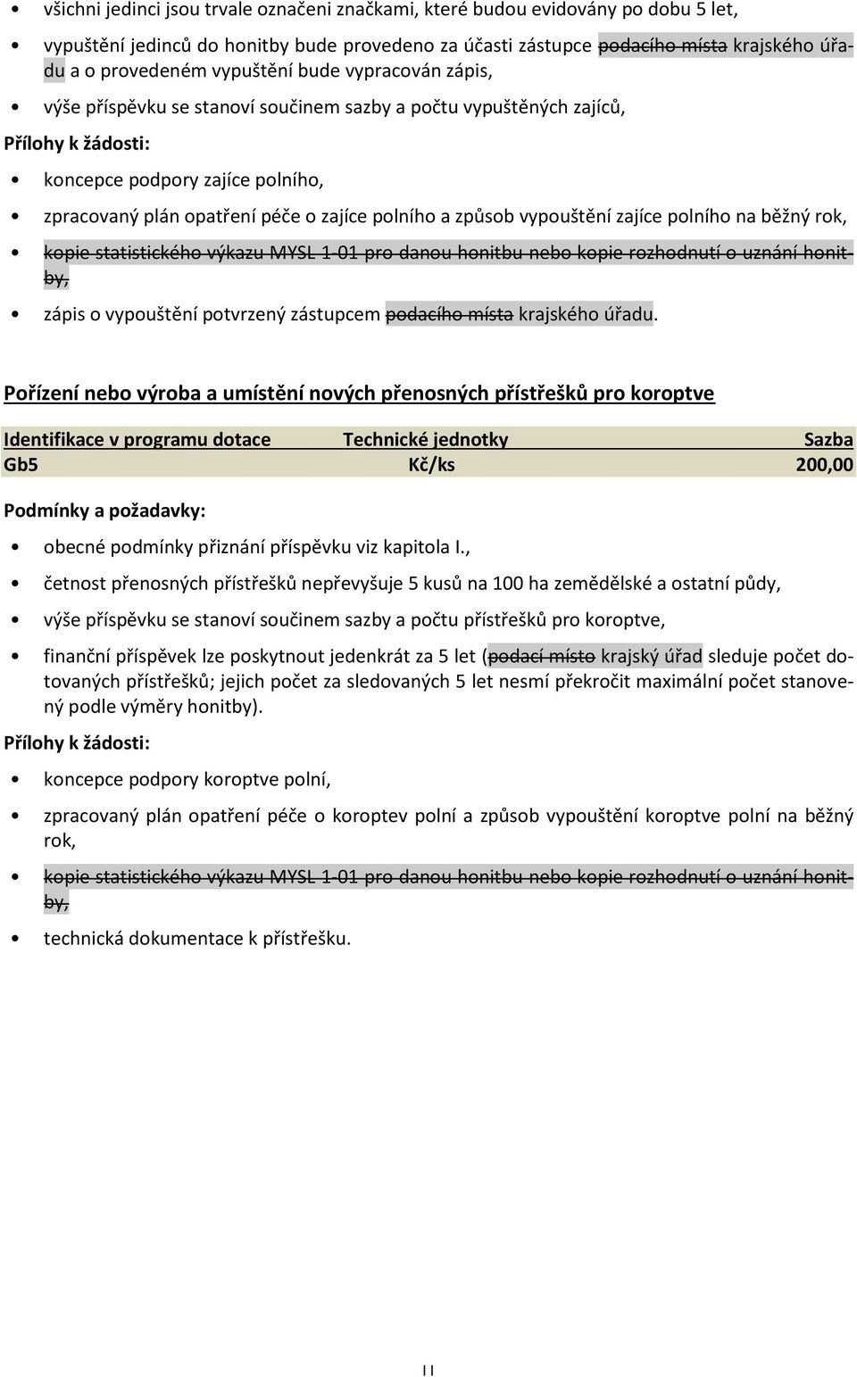 vypouštění zajíce polního na běžný rok, zápis o vypouštění potvrzený zástupcem podacího místa krajského úřadu.