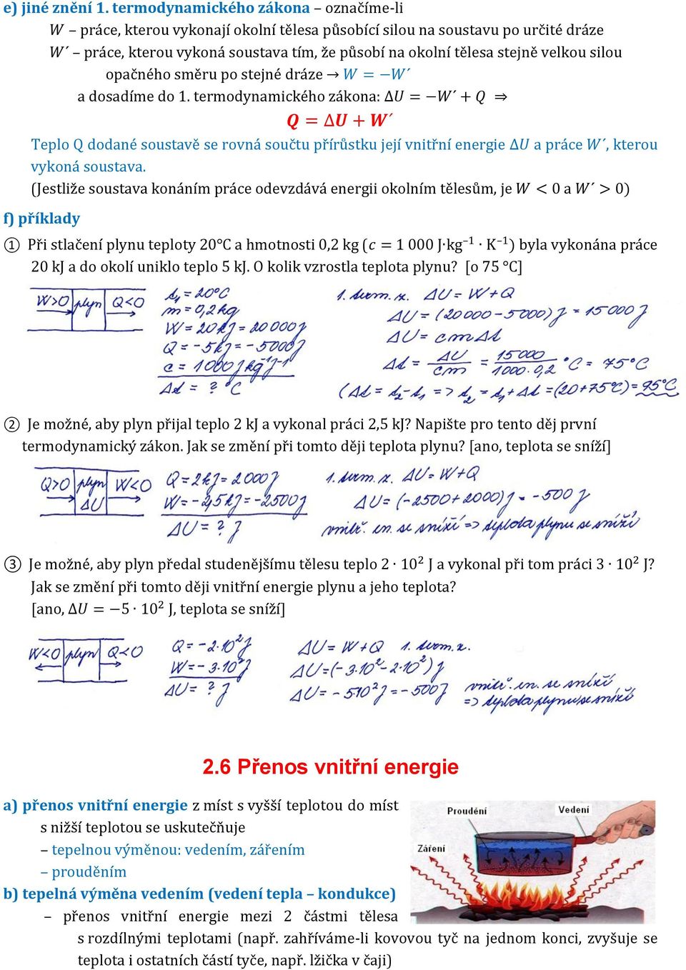 silou opačného směru po stejné dráze W = W a dosadíme do 1.