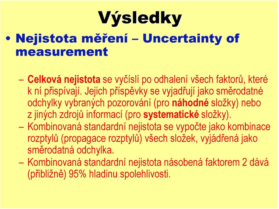 (pro systematické složky).