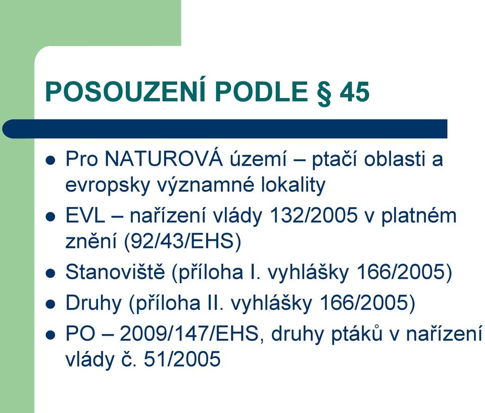 (92/43/EHS) Stanoviště (příloha I.