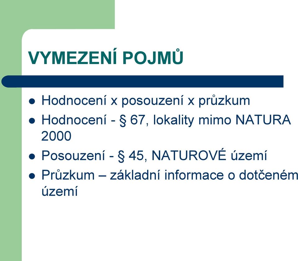 NATURA 2000 Posouzení - 45, NATUROVÉ