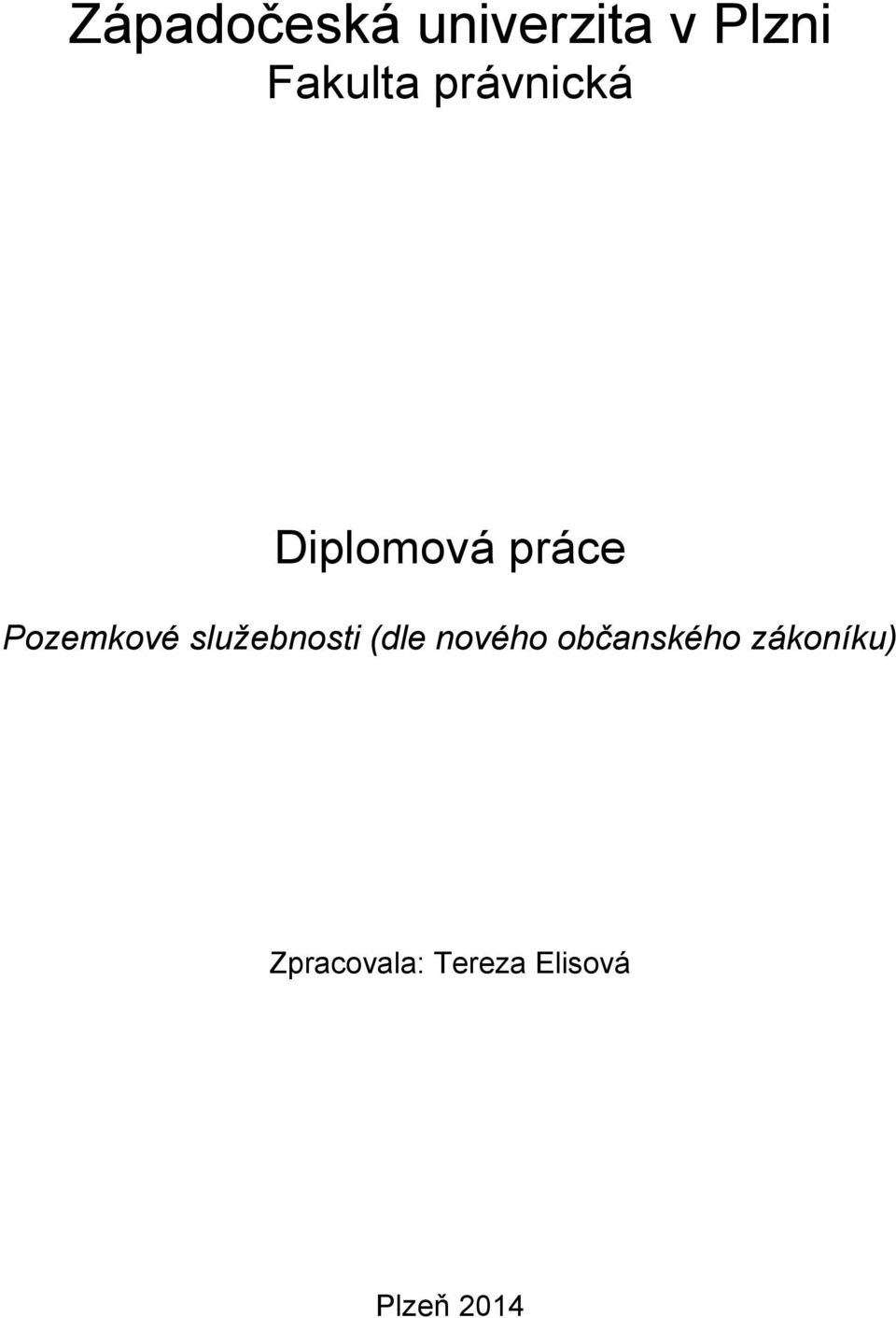 služebnosti (dle nového občanského