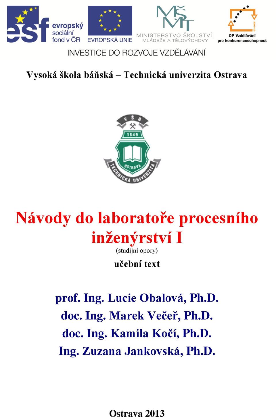 text prof. Ing. Lucie Obalová, Ph.D. doc. Ing. Marek Večeř, Ph.