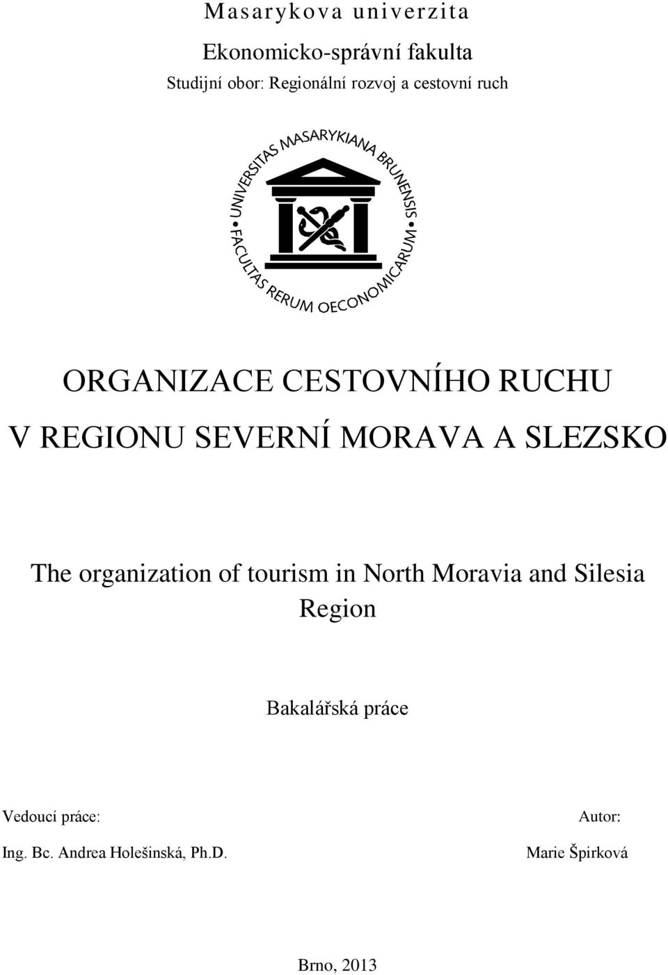 SLEZSKO The organization of tourism in North Moravia and Silesia Region