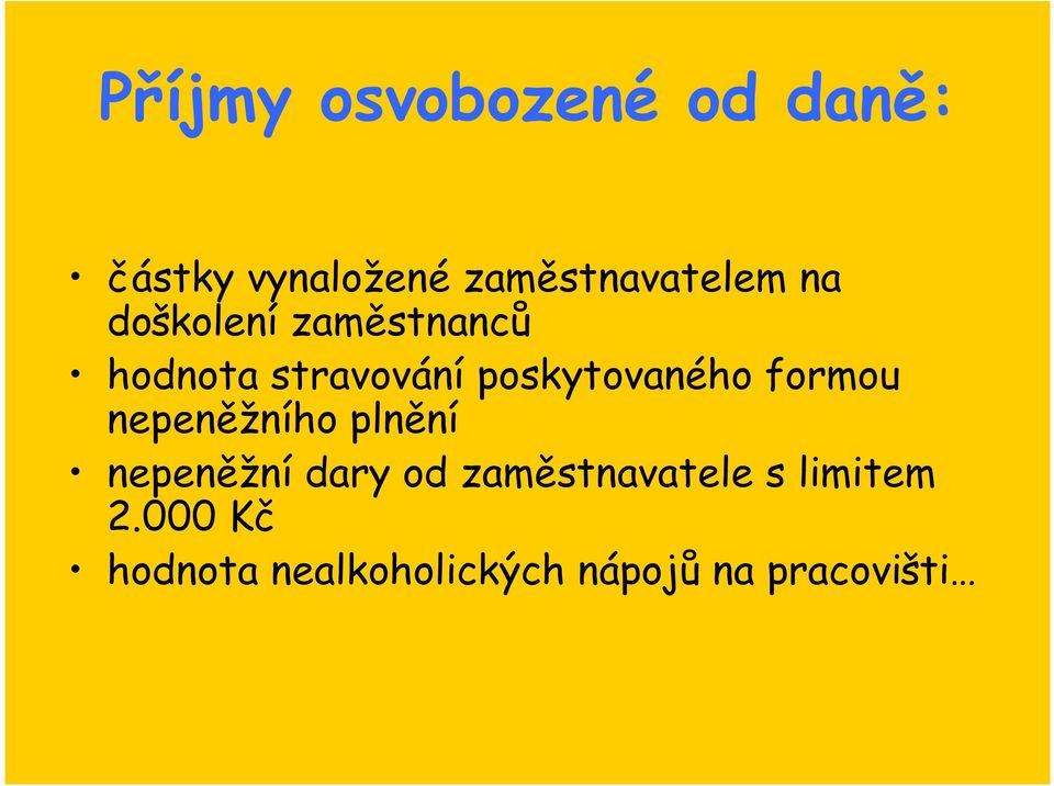 formou nepeněžního plnění nepeněžní dary od zaměstnavatele s