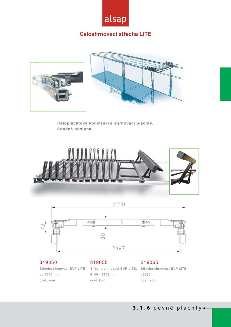 Snadná obsluha 319050 Střecha shrnovací BVP LITE, do 7570 mm ocel,