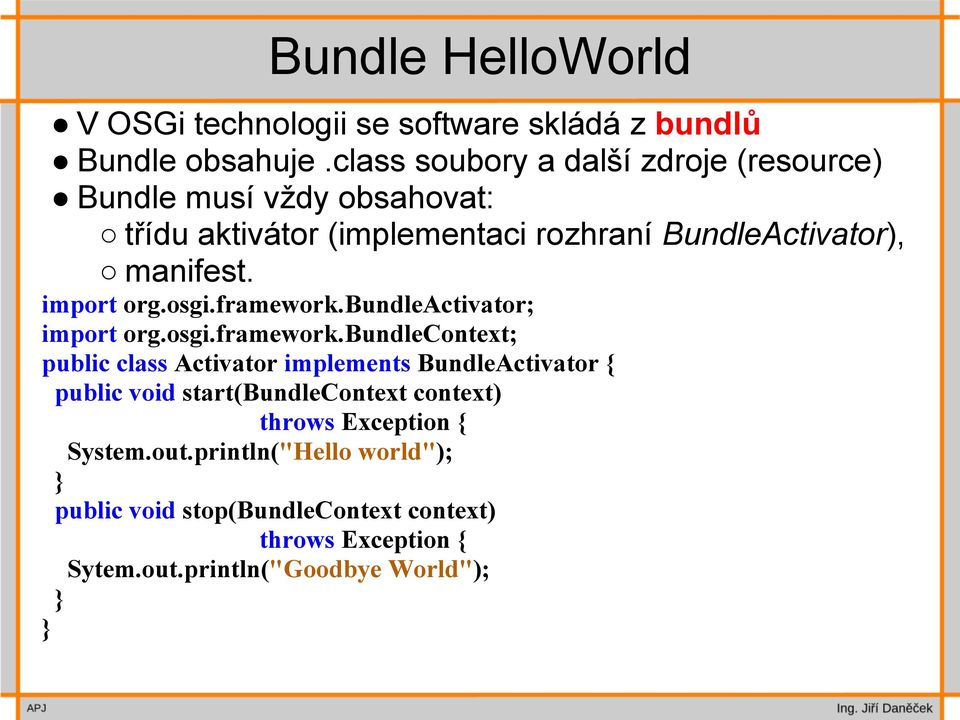 manifest. import org.osgi.framework.