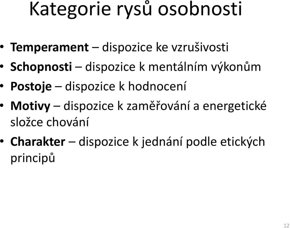 hodnocení Motivy dispozice k zaměřování a energetické složce