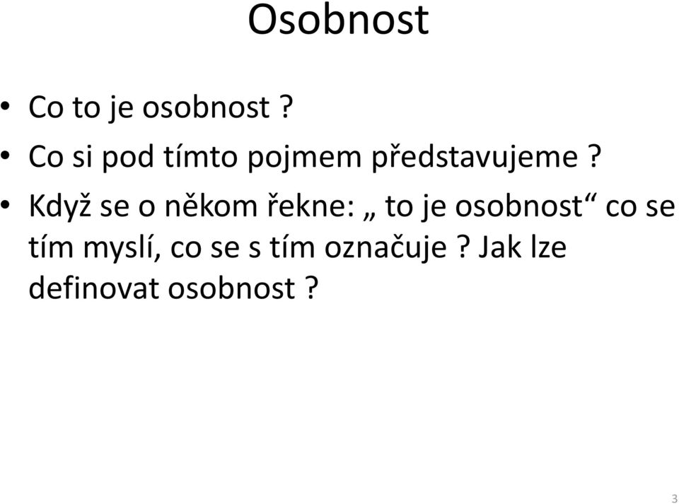 Když se o někom řekne: to je osobnost co