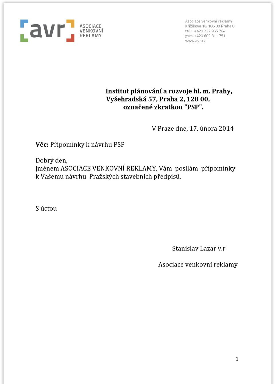 Věc: Připomínky k návrhu PSP V Praze dne, 17.