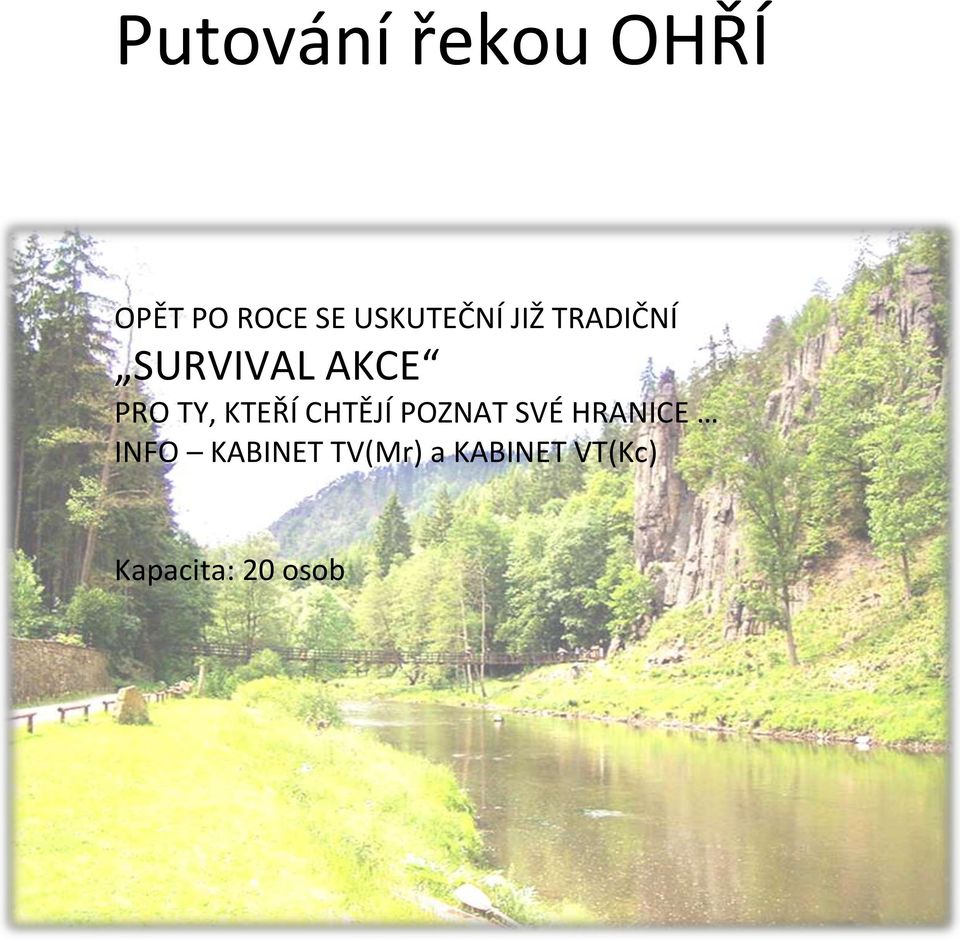 TY, KTEŘÍ CHTĚJÍ POZNAT SVÉ HRANICE INFO