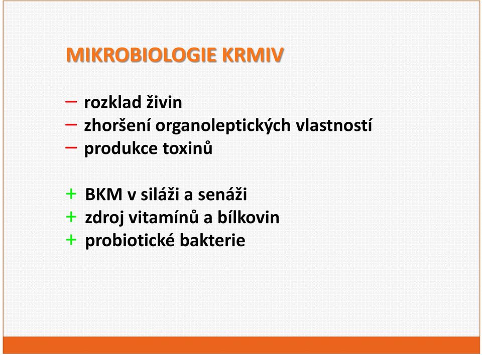 prdukce txinů + BKM v siláži a senáži