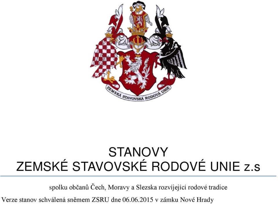 rozvíjející rodové tradice Verze stanov