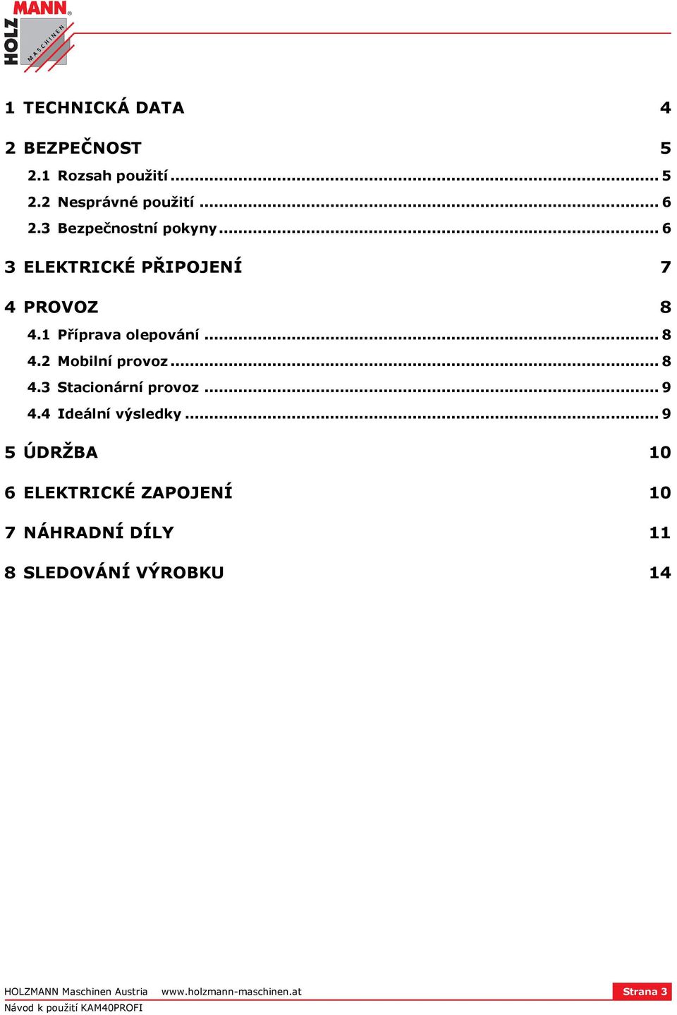 .. 8 4.3 Stacionární provoz... 9 4.4 Ideální výsledky.