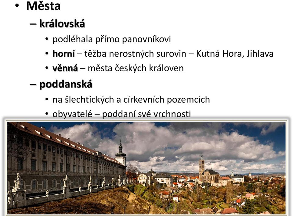 města českých královen poddanská na šlechtických a