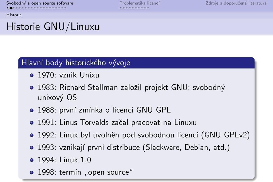 Linus Torvalds začal pracovat na Linuxu 1992: Linux byl uvolněn pod svobodnou licencí (GNU