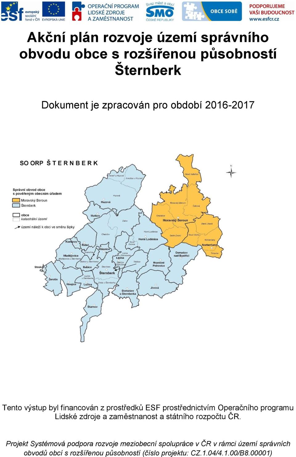 Lidské zdroje a zaměstnanost a státního rozpočtu ČR.