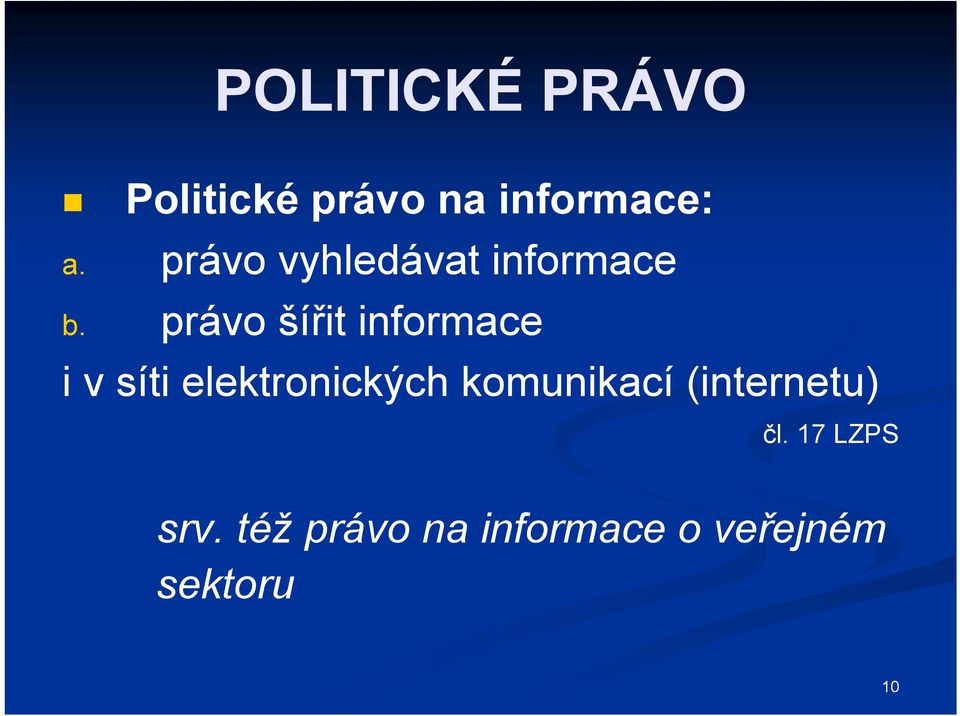 právo šířit informace i v síti elektronických